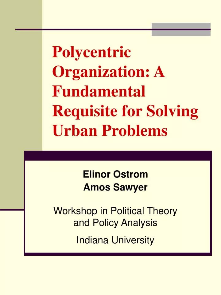 polycentric organization a fundamental requisite for solving urban problems