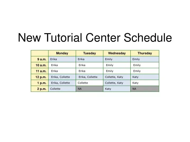 new tutorial center schedule
