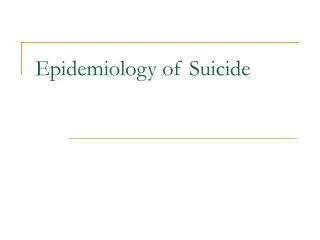 Epidemiology of Suicide