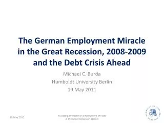 The German Employment Miracle in the Great Recession, 2008-2009 and the Debt Crisis Ahead