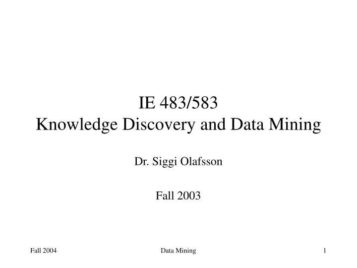 ie 483 583 knowledge discovery and data mining