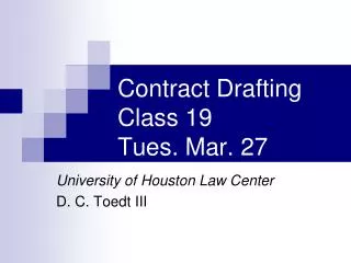 Contract Drafting Class 19 Tues. Mar. 27