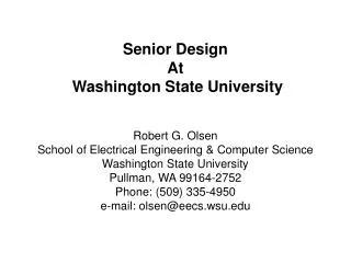 Senior Design At Washington State University Robert G. Olsen School of Electrical Engineering &amp; Computer Science W