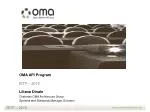 OMA API Program IETF – 2012 Liliana Dinale Chairman OMA Architecture Group Systems and Standards Manager, Ericsson - slide 1