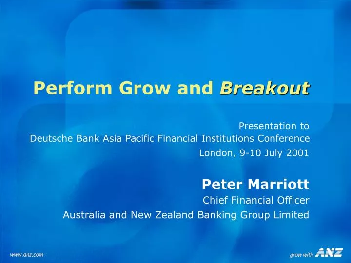 perform grow and breakout