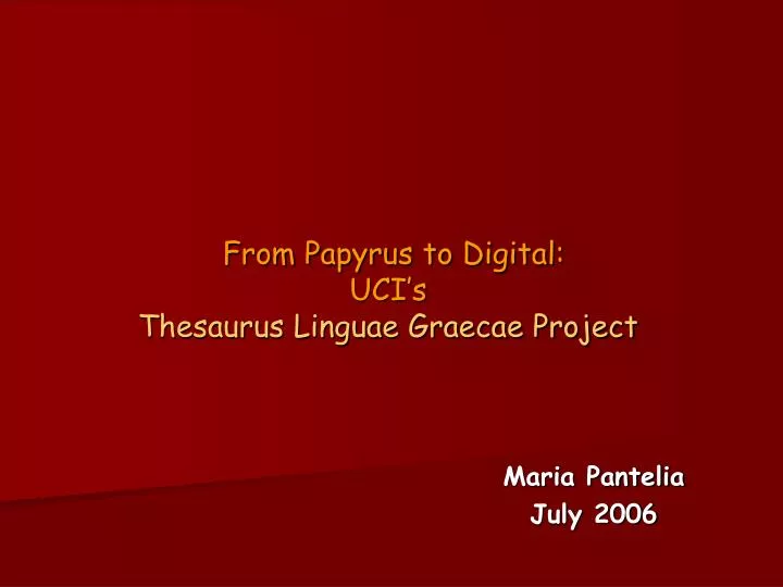 from papyrus to digital uci s thesaurus linguae graecae project