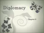 PPT - DIPLOMACY PowerPoint Presentation, Free Download - ID:2090633