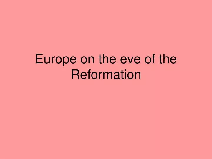 europe on the eve of the reformation