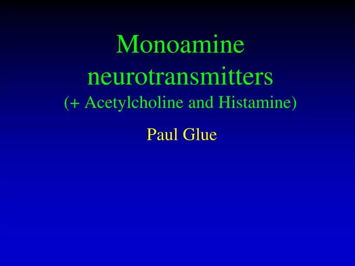 monoamine neurotransmitters acetylcholine and histamine
