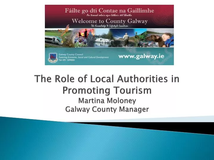 the role of local authorities in promoting tourism martina moloney galway county manager