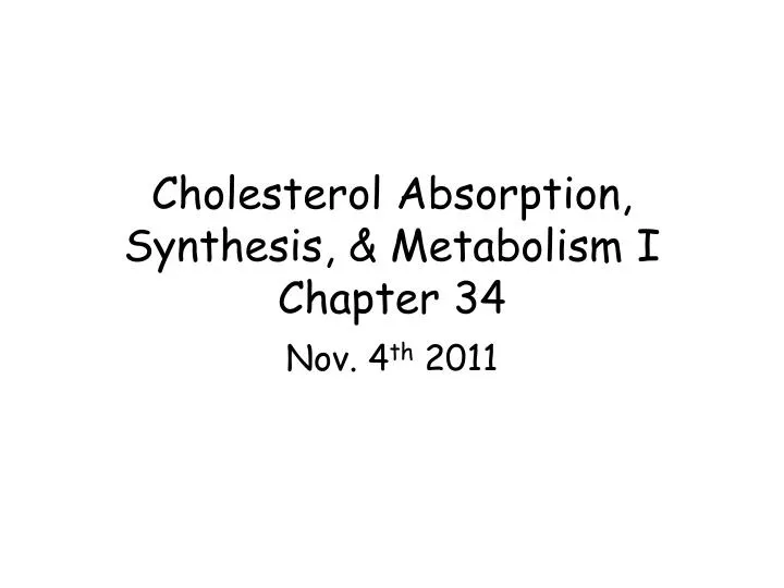 cholesterol absorption synthesis metabolism i chapter 34