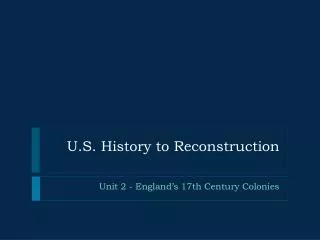 U.S. History to Reconstruction