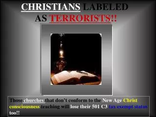 CHRISTIANS LABELED AS TERRORISTS !!