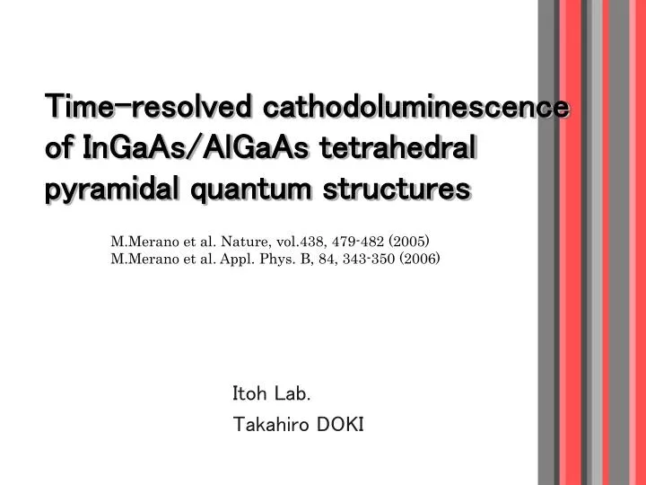 time resolved cathodoluminescence of ingaas algaas tetrahedral pyramidal quantum structures