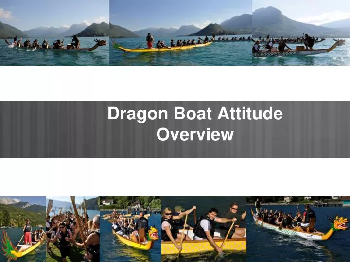 dragon boat attitude overview