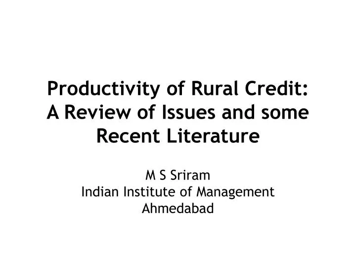 productivity of rural credit a review of issues and some recent literature