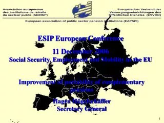 ESIP European Conference 11 December 2006 Social Security, Employment and Mobility in the EU