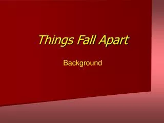 Things Fall Apart