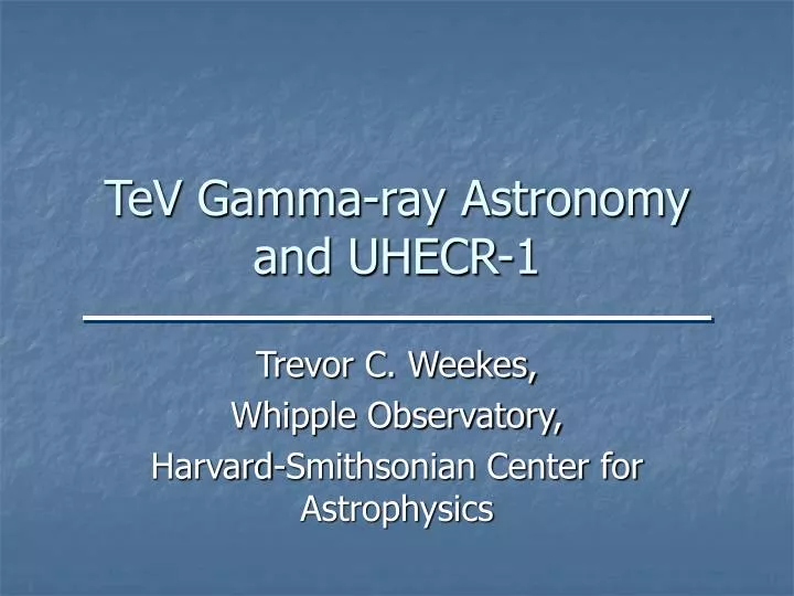 tev gamma ray astronomy and uhecr 1