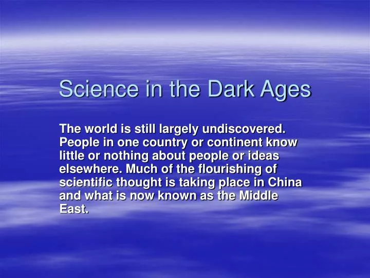 science in the dark ages