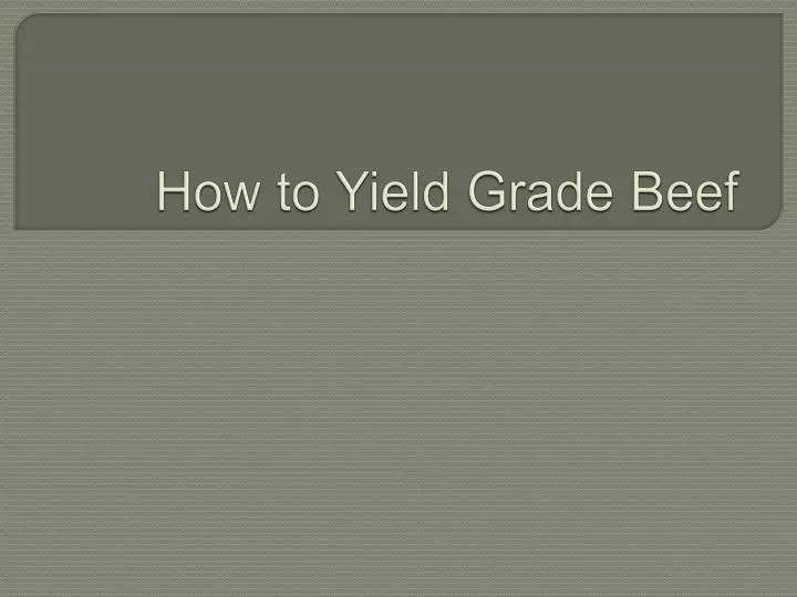 how to yield grade beef