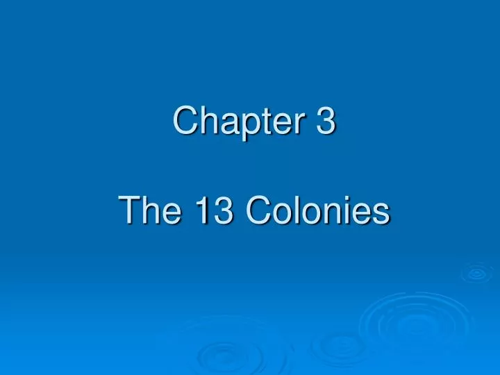 chapter 3 the 13 colonies