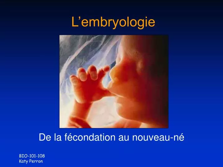l embryologie
