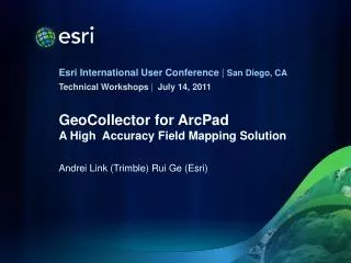 GeoCollector for ArcPad A High Accuracy Field Mapping Solution