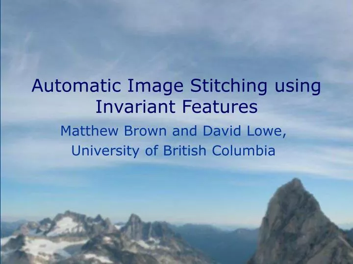 automatic image stitching using invariant features