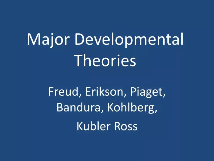major developmental theories