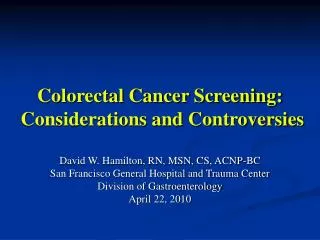 Colorectal Cancer Screening: Considerations and Controversies
