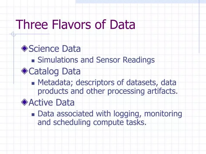three flavors of data