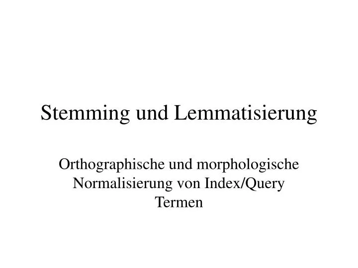 stemming und lemmatisierung