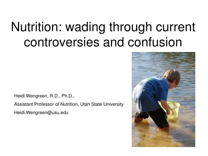 nutrition wading through current controversies and confusion