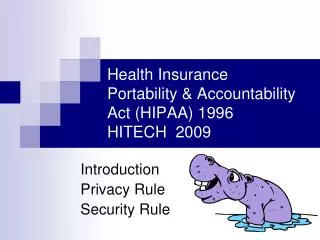 Health Insurance Portability &amp; Accountability Act (HIPAA) 1996 HITECH 2009