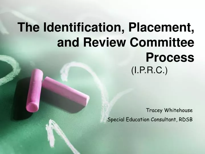 the identification placement and review committee process
