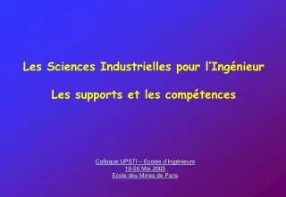 Les Sciences Industrielles pour l’Ingénieur Les supports et les compétences