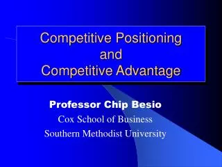 Competitive Positioning and Competitive Advantage