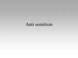 Anti semitism