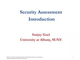 Security Assessment Introduction Sanjay Goel University at Albany, SUNY