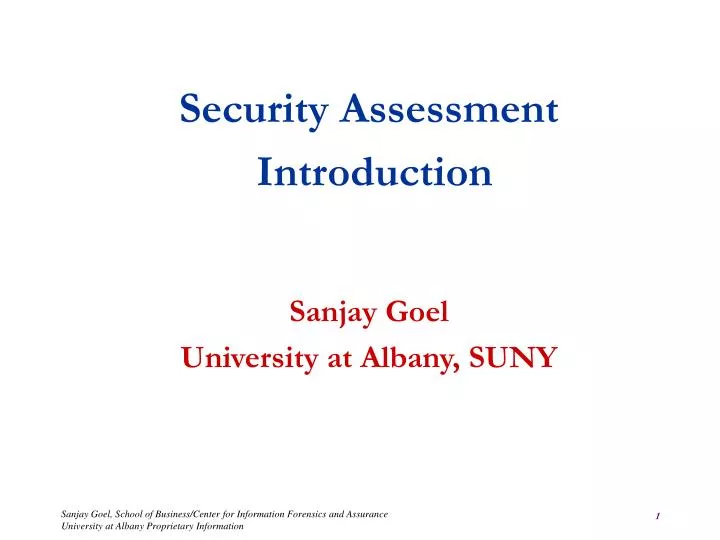 security assessment introduction sanjay goel university at albany suny