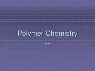 Polymer Chemistry