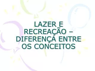 lazer e recrea o diferen a entre os conceitos