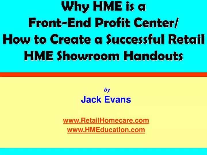why hme is a front end profit center how to create a successful retail hme showroom handouts