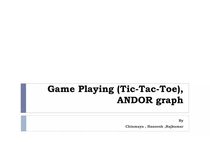 game playing tic tac toe andor graph