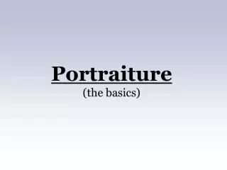 Portraiture (the basics)