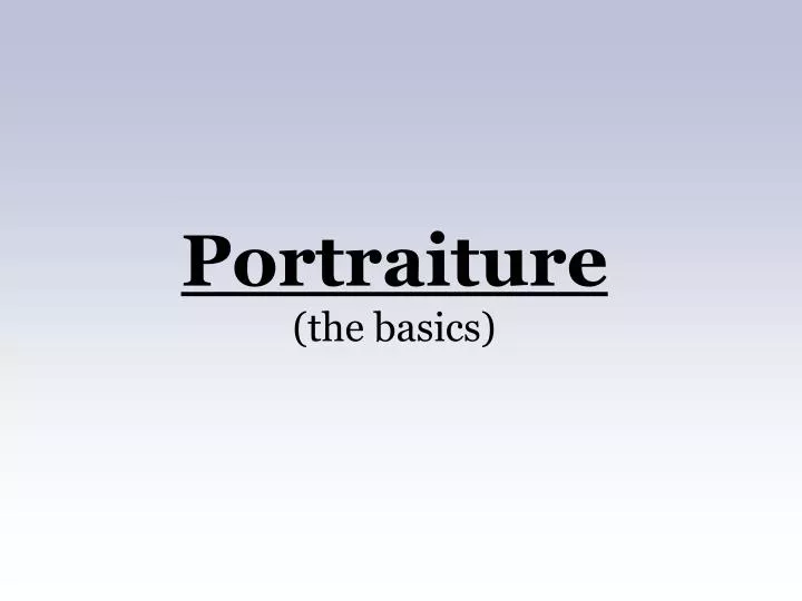 portraiture the basics