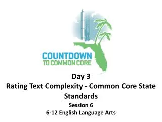 Day 3 Rating Text Complexity - Common Core State Standards