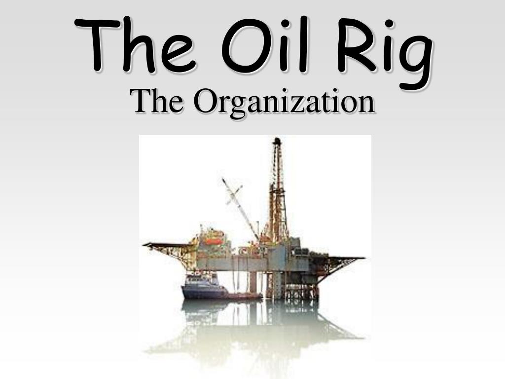Oil Rig Slide PPT - The Oil Rig PowerPoint Presentation, free download - ID:1367876