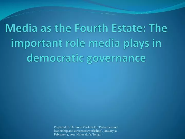 media as the fourth estate the important role media plays in democratic governance